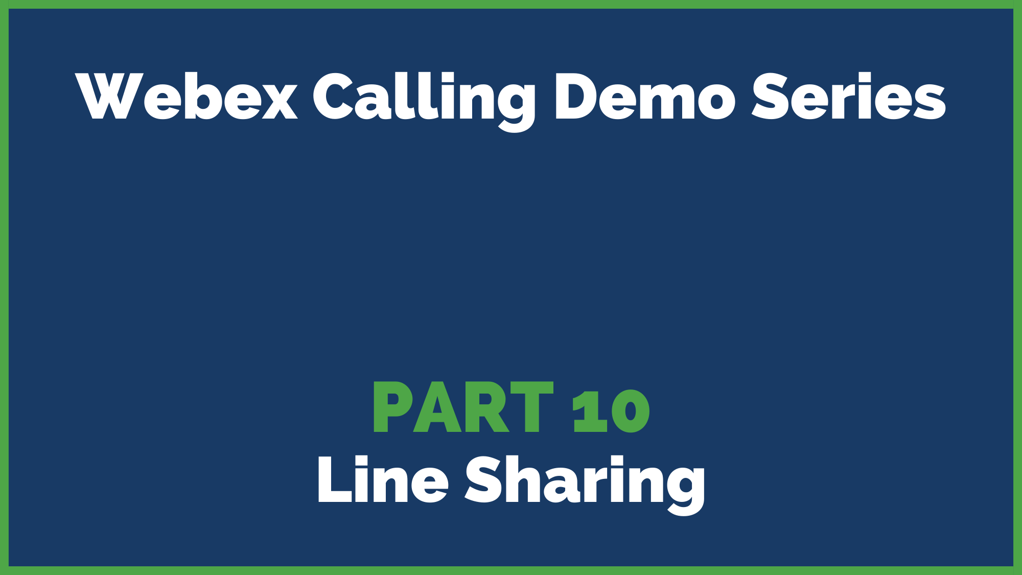 2022 Webex Calling Demo Series Part 10 Line Sharing