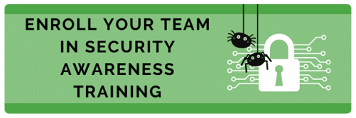 Enroll your team in security awareness training