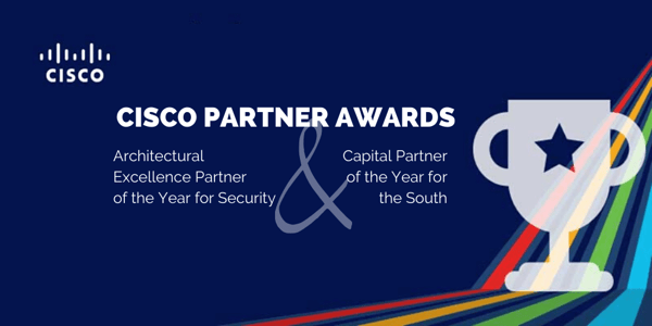 2019 Cisco Partner Awards: Architectural Excellence for Security & Cisco Capital for the South