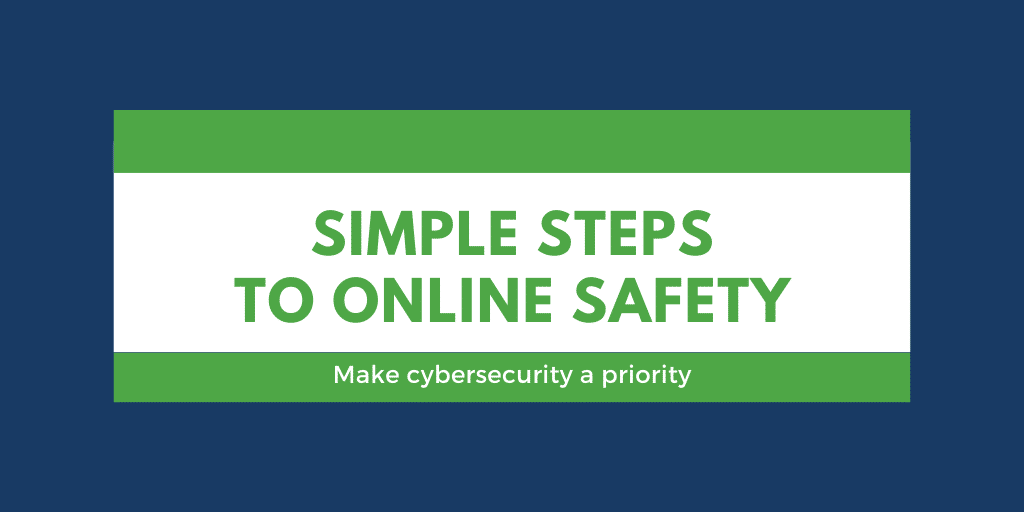 Simple Steps to Online Safety at Work, Home, or On the Go