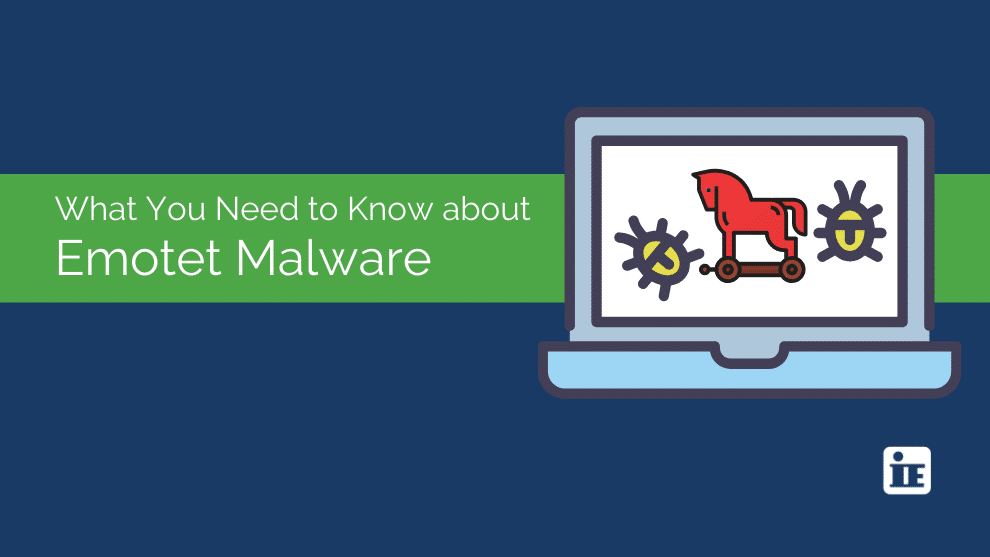 What You Need to Know about Emotet Malware